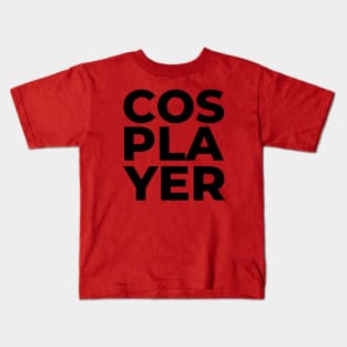 COSPLAYER Kids T-Shirt